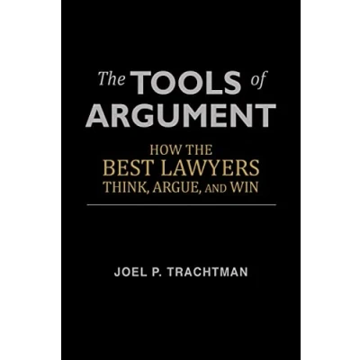 Bild av the Tools of Argument: How Best Lawyers Think, Argue, and Win