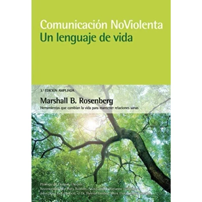 Bild av Comunicación NoViolenta. Un lenguaje de vida. 3ª Edición ampliada: Herramientas que cambian la vida para mantener relaciones sanas