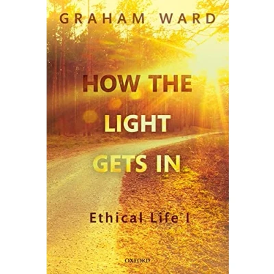Bild av How the Light Gets In: Ethical Life I