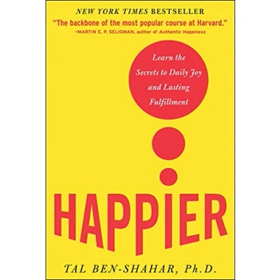 Bild av Happier: Learn the Secrets to Daily Joy and Lasting Fulfillment