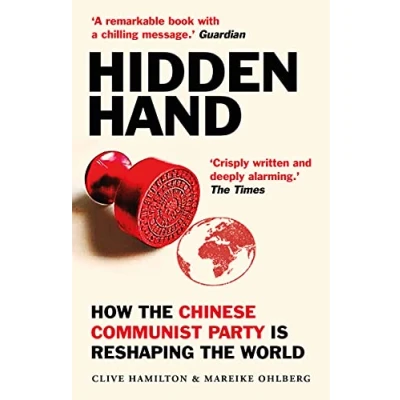Bild av Hidden Hand: Exposing How the Chinese Communist Party is Reshaping World