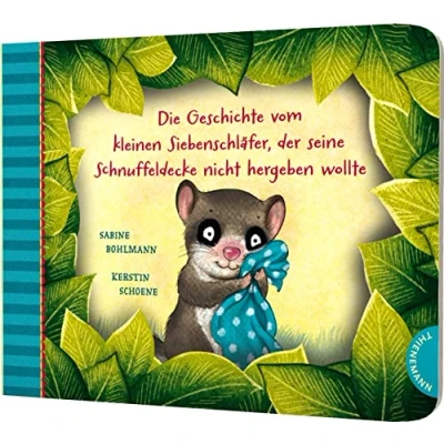 Bild av der kleine Siebenschläfer 3: Die Geschichte vom kleinen Siebenschläfer, seine Schnuffeldecke nicht hergeben wollte: Pappausgabe