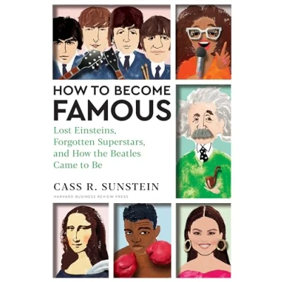 Bild av How to Become Famous: Lost Einsteins, Forgotten Superstars, and the Beatles Came Be