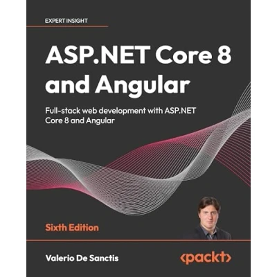 Bild av ASP.NET Core 8 and Angular Sixth Edition: Full stack web development with