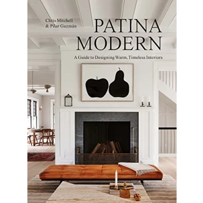 Bild av Patina Modern: A Guide to Designing Warm, Timeless Interiors