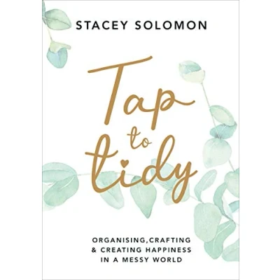 Bild av Tap to Tidy: Organising, Crafting &amp; Creating Happiness in a Messy World