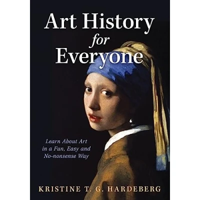 Bild av Art History for Everyone: Learn in a Fun, Easy, No Nonsense Way: About Way