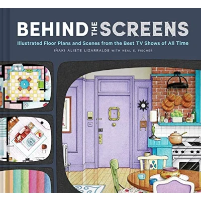 Bild av Behind The Screens: Illustrated Floor Plans and Scenes from All of Your Favorite TV Shows