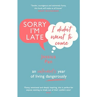 Bild av Sorry I&#039;m Late, I Didn&#039;t Want to Come: An Introvert’s Year of Living Dangerously