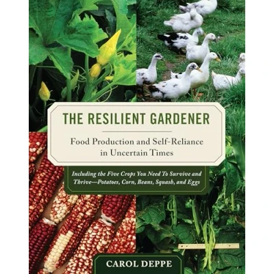 Bild av The Resilient Gardener: Food Production and Self Reliance in Uncertain Times