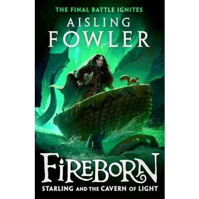 Bild av Fireborn: Starling and the Cavern of Light: New for 2024, final epic adventure in acclaimed children’s fantasy series: Book 3