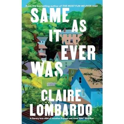 Bild av Same As It Ever Was: The immersive and joyful new novel from author of Reese’s Bookclub pick Most Fun We Had