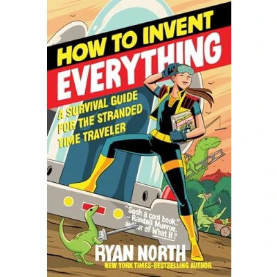 Bild av How to Invent Everything: A Survival Guide for the Stranded Time Traveler