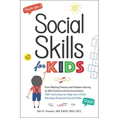 Bild av Social Skills for Kids: From Making Friends and Problem Solving to Self Control Communication, 150+ Activities Help Your Child Develop Essential