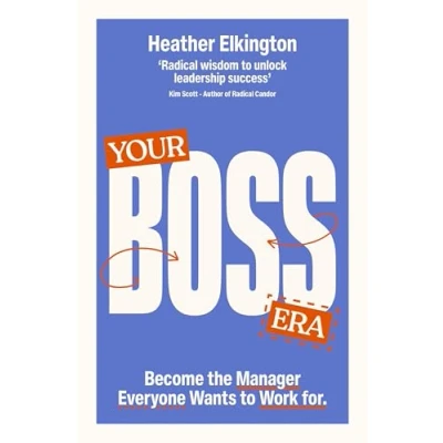 Bild av Your Boss Era: Become the Manager Everyone Wants to Work for