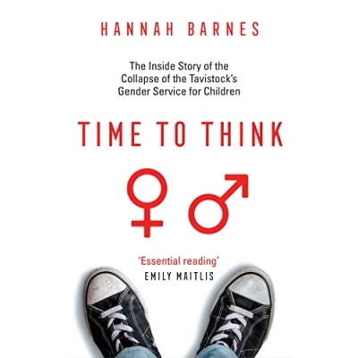 Bild av Time to Think: the Inside Story of Collapse Tavistock’s Gender Service for Children
