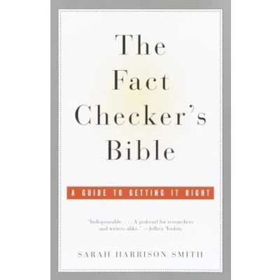 Bild av The Fact Checker&#039;s Bible: A Guide to Getting It Right