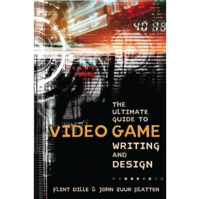 Bild av The Ultimate Guide to Video Game Writing and Design