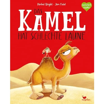 Bild av Das Kamel hat schlechte Laune: Ein Bilderbuch für Kinder ab 3 Jahren über miese Laune und wie man sie loswird