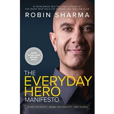 Bild av the Everyday Hero Manifesto: Activate Your Positivity, Maximize Productivity, Serve World