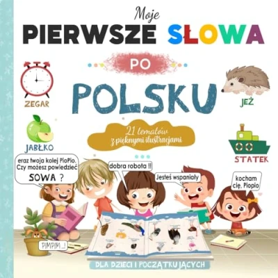 Bild av Moje pierwsze słowa po Polsku: słownik obrazkowy dla dzieci i początkujących ponad 240 pięknych kolorowych obrazków Naucz się podstawowych słówek w języku Polsku z dużymi obrazkami