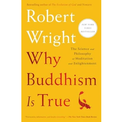 Bild av Why Buddhism is True: The Science and Philosophy of Meditation Enlightenment
