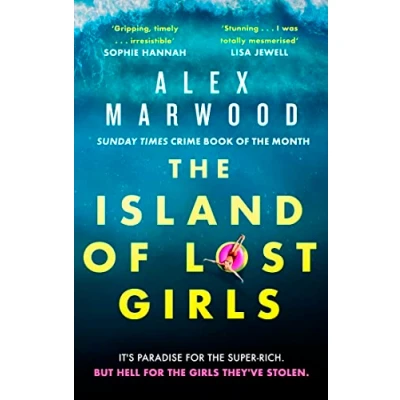 Bild av The Island of lost Girls: A gripping thriller about extreme wealth, girls and dark secrets
