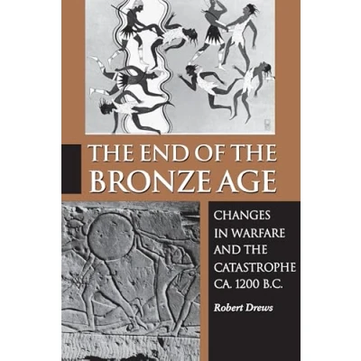 Bild av the End of Bronze Age: Changes in Warfare and Catastrophe ca. 1200 B.C. Third Edition