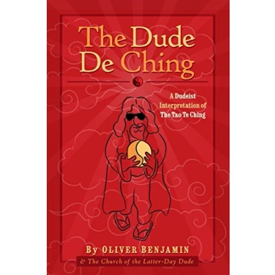 Bild av the Dude De Ching: A Dudeist Interpretation of Tao Te Ching