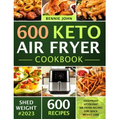 Bild av Keto Air Fryer Cookbook: 600 Foolproof Ketogenic Recipes For Quick Weight Loss (low carb cookbook)
