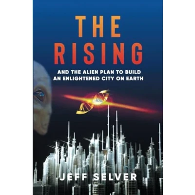 Bild av the Rising: And Alien Plan to Build an Enlightened City on Earth