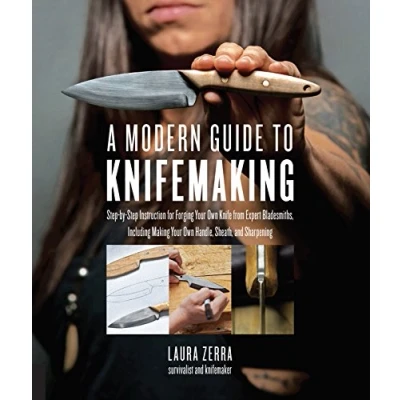 Bild av A Modern Guide to Knifemaking: step by instruction for forging your own knife from expert bladesmiths, including making handle, sheath and sharpening