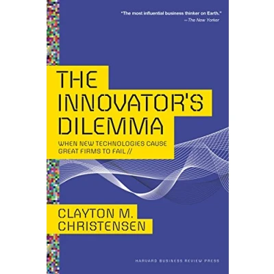Bild av The Innovator&#039;s Dilemma: When New Technologies Cause Great Firms to Fail