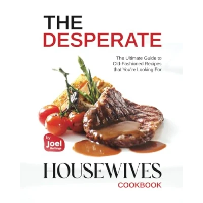Bild av The Desperate Housewives Cookbook: Juicy Dishes and Saucy Bits