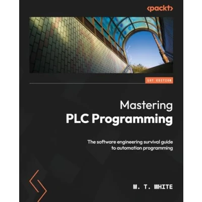 Bild av Mastering PLC Programming: The software engineering survival guide to automation programming
