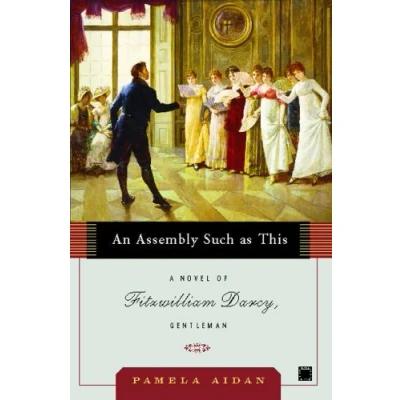 Bild av AN ASSEMBLY SUCH AS THIS: A Novel of Fitzwilliam Darcy, Gentleman: 01