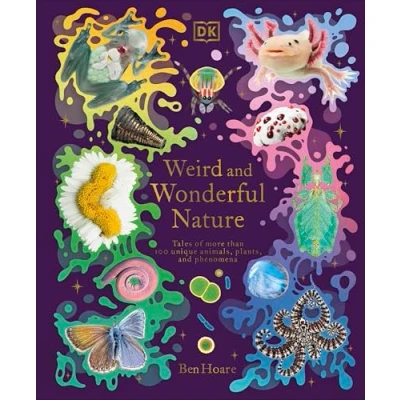Bild av Weird and Wonderful Nature: Tales of More Than 100 Unique Animals, Plants, Phenomena