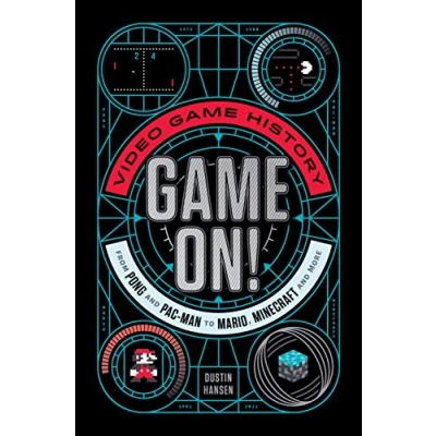Bild av Game On!: Video History from Pong and Pac Man to Mario, Minecraft, More