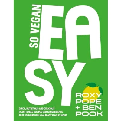 Bild av So Vegan: EASY: Quick, nutritious and delicious plant based recipes using ingredients that you (probably) already have at home