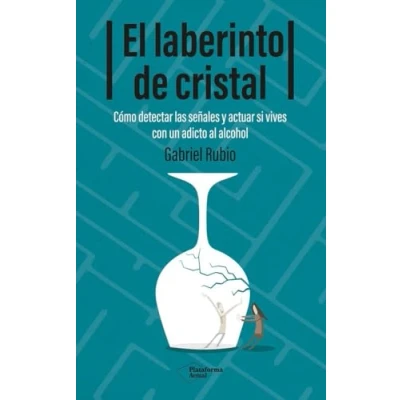 Bild av El laberinto de cristal: Cómo detectar y actuar si vives con un adicto al alcohol
