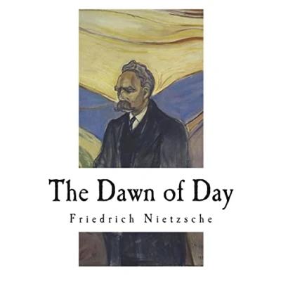 Bild av the Dawn of Day: Daybreak: Thoughts on Prejudices Morality