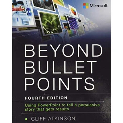 Bild av Beyond Bullet Points: Using PowerPoint to tell a compelling story that gets results