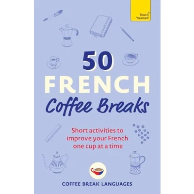 Bild av 50 French Coffee Breaks: Short activities to improve your one cup at a time