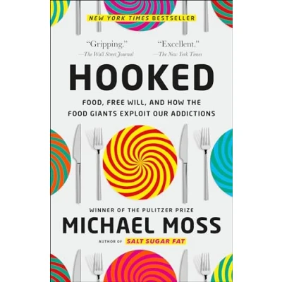 Bild av Hooked: Food, Free Will, and How the Food Giants Exploit Our Addictions