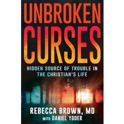 Bild av Unbroken Curses: Hidden Source of Trouble in the Christian&#039;s Life
