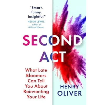 Bild av Second Act: What Late Bloomers Can Tell You About Success and Reinventing Your Life