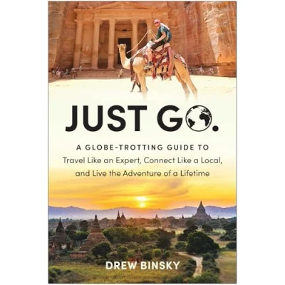 Bild av Just Go: a Globe Trotting Guide to Travel Like an Expert, Connect Local, and Live the Adventure of Lifetime