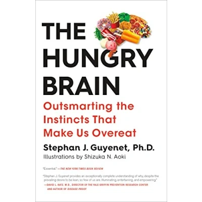 Bild av the Hungry Brain: Outsmarting Instincts That Make Us Overeat