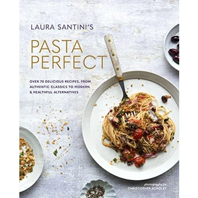 Bild av Pasta Perfect: Over 70 Delicious Recipes, from Authentic Classics to Modern &amp; Healthful Alternatives