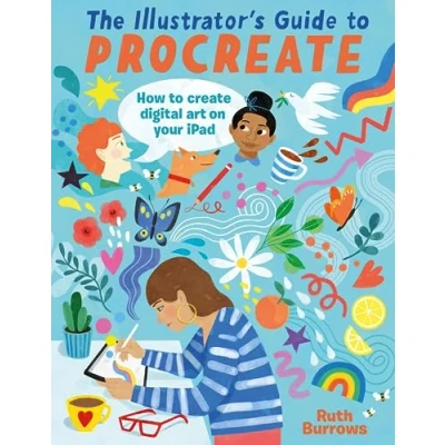 Bild av The Illustrator&#039;s Guide to Procreate: How Make Digital Art on Your iPad